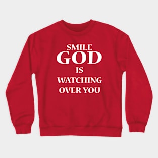 God Is Watching Over You Crewneck Sweatshirt